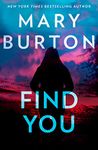 Find You: A thrilling novel from USA Today and New York Times bestselling author Mary Burton