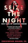 Seize the Night: New Tales of Vampiric Terror