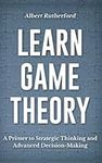 Learn Game Theory: A Primer to Stra