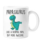 60 Second Makeover Limited Papasaurus Mug Papa Dinosaur Fathers Day Funny Mug Present Birthday Christmas