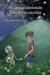 Mi amigo sabelotodo viene de las estrellas