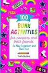 100 Bunk Activities For Campers and