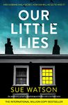 Our Little Lies: An absolutely gripping psychological thriller with a brilliant twist