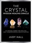 Crystal Wisdom Healing Oracle Kit: 50 Oracle Cards for Healing, Self Understanding and Divination