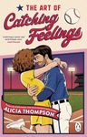 The Art of Catching Feelings: TikTok made me buy it! A sweet, spicy and addictive sports romance