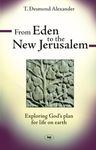 From Eden to the New Jerusalem: Exploring God's Plan For Life On Earth