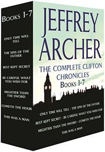 The Complete Clifton Chronicles, Books 1-7: Only Time Will Tell, The Sins of the Father, Best Kept Secret, Be Careful What You Wish For, Mightier than ... This Was a Man (The Clifton Chronicles)