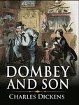 Dombey and Son: A Classic (Annotated) Edition of Charles Dickens Novel