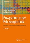 Bussysteme in der Fahrzeugtechnik: Protokolle, Standards und Softwarearchitektur (ATZ/MTZ-Fachbuch)