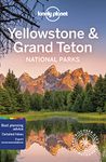 Lonely Planet Yellowstone & Grand Teton National Parks 6 6th Ed.