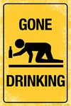 Gone Drinking Sign Humor Poster 12x18 inch