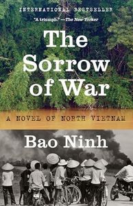 The Sorrow of War: A Novel of North Vietnam