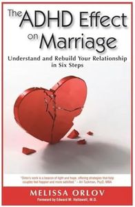 The ADHD Effect on Marriage: Understand and Rebuild Your Relationship in Six Steps