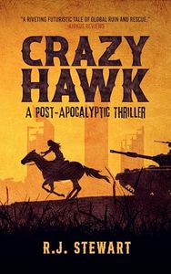 Crazy Hawk: A Post-Apocalyptic Thriller