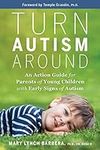 Turn Autism Around: An Action Guide