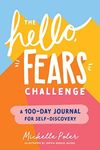 The Hello, Fears Challenge: A 100-Day Journal for Self-Discovery