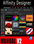 The Affinity Designer Manual - Version 2: A Step-by-Step Beginner's Guide