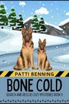 Bone Cold (Search and Rescue Cozy Mysteries Book 9)