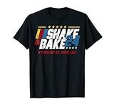 Shake And Bake 24 If You're Not 1st