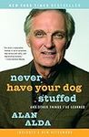 Never Have Your Dog Stuffed: And Ot