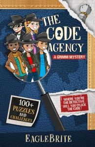 The Code Agency – A Grimm Mystery, Computer Science, STEM/STEAM Puzzle Book for Kids 8-12 Years Old