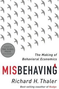 Misbehaving – The Making of Behavioral Economics