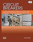 Circuit Breakers: A Technician's Gu
