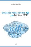 Emulando Redes sem Fio com Mininet-WiFi