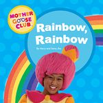 Mother Goose Club - Board Book - Rainbow, Rainbow