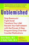 Unblemished: Stop Breakouts! Fight Acne! Transform Your Life! Reclaim Your Self-Esteem with the Proven 3-Step Program Using Over-the-Counter Medications