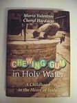 Chewing Gum in Holy Water: A Childh