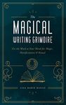 The Magical Writing Grimoire: Use t