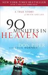 90 Minutes in Heaven: A True Story of Death & Life: A True Story of Death & Life