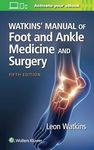 Watkins' Manual of Foot and Ankle Medicine and Surgery