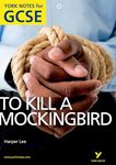 To Kill a Mockingbird: York Notes for GCSE (Grades A*-G): Practical Skills for Teachers