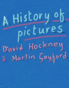 A History of Pictures: From the Cave to the Computer Screen