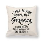 XUNLIZXY Grandpa Throw Pillow Cover Gift - Grandpa Gift From Grandchildren For Father's Day Birthday Gifts- I Smile Beacause You're My Grandpa Pillowcase Presents