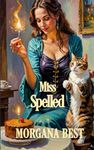 Miss Spelled: Volume 1