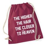 Hippowarehouse The Higher The Hair The Closer to Heaven Drawstring Cotton School Gym Bag 37cm x 46cm, 12 litres