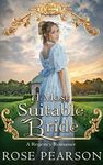 A Most Suitable Bride: A Regency Romance (Landon House Book 5)