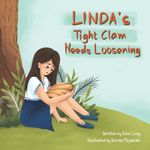 Linda's Tight Clam Needs Loosening (The Broken Banjo String Series)