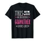 This Is An Incredible Godmother T-Shirt