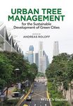 Urban Tree Management: For the Sustainable Development of Green Cities