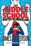 Middle School: Winter Blunderland: (Middle School 15)