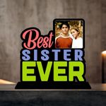 Giftplease Best Sister Ever Personalized Photo Tabletop Gift | Customized Desktop Plaque for Sis (6.5 * 6.5 Inches)