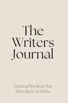 The Writers Journal: Crafting The Story, You Were Born To Write