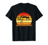 Cycling Lover Cycle Funny Bicycle Vintage I Do My Own Stunts T-Shirt