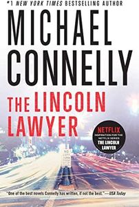 The Lincoln Lawyer A Lincoln Lawyer Novel, Book 1) (A Lincoln Lawyer Novel, 1)