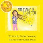 The Magic Is Inside You: Powerful & Positive Thinking For Confident Kids: 1 (Positive Mindset For Kids)