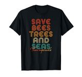 Save The Bees, Trees And Seas Shirt. Climate Change T-Shirt T-Shirt